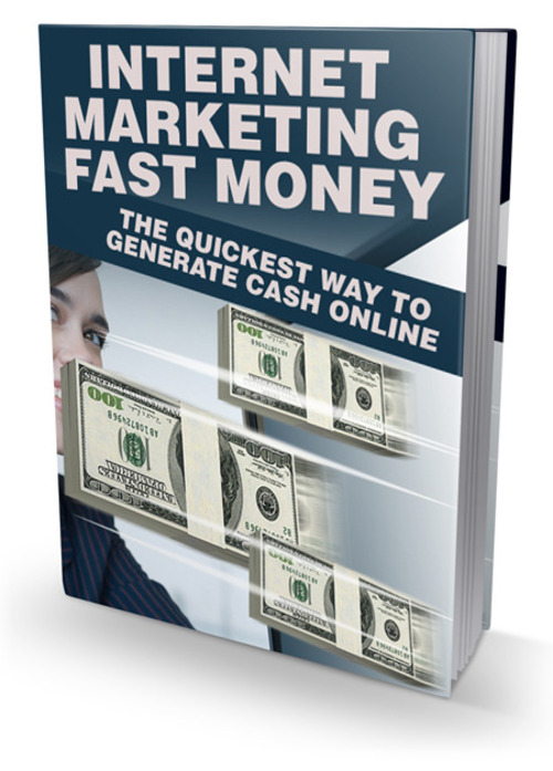 Product picture Internet Marketing Fast Money